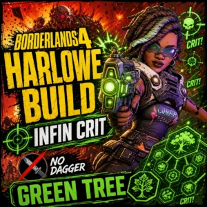 Borderlands 4 – New Harlowe Build – Infin Crit – Green Tree Borderlands 4 – New Harlowe Build – Infin Crit – Green Tree
