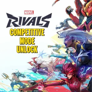 Marvel Rivals — Competitive Mode Unlock